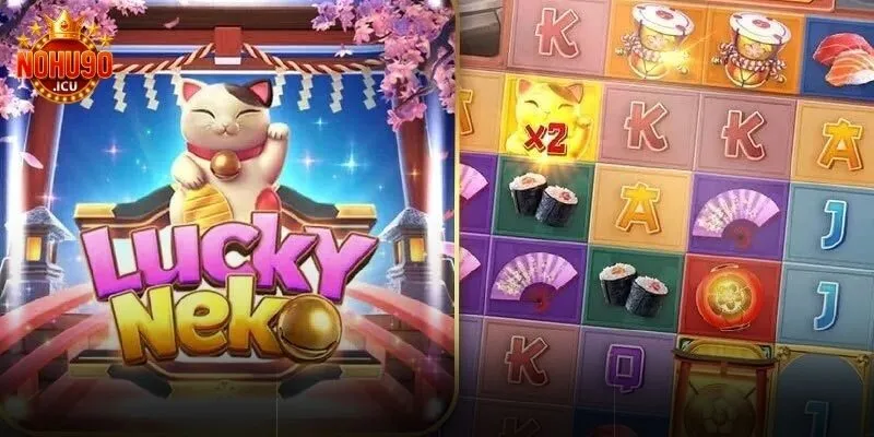 Neko May Mắn – Cách chơi hiệu quả tại cổng game nohu90 Giới thiệu Neko May Mắn